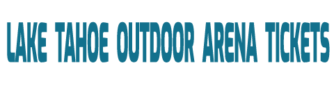 Lake Tahoe Outdoor Arena at Harvey's