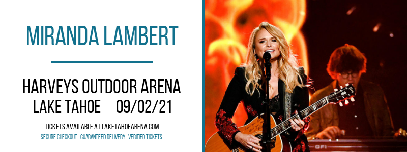 Miranda Lambert at Harveys Outdoor Arena tickets Miranda Lambert at Harveys Outdoor Arena