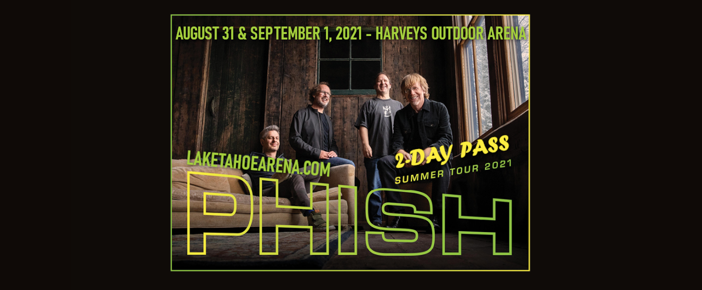 Phish - 2 Day Pass at Harveys Outdoor Arena tickets Phish - 2 Day Pass at Harveys Outdoor Arena